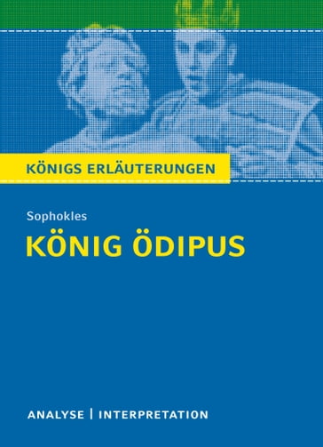 König Ödipus von Sophokles. Königs Erläuterungen. - Bernd Matzkowski - Sophokles