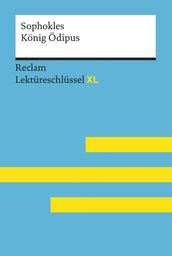 König Ödipus von Sophokles: Reclam Lektüreschlüssel XL