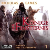 Könige der Finsternis - Die Saga, Band 1 (ungekürzt)