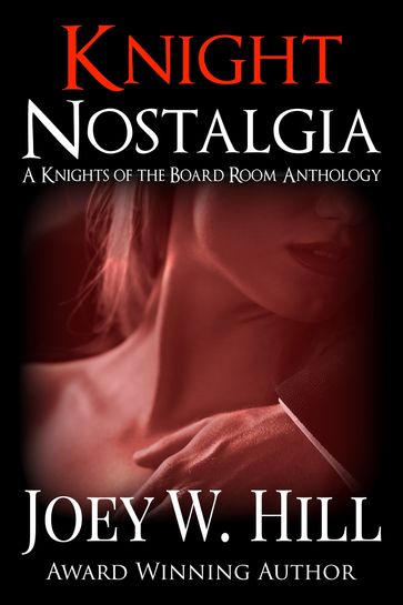 Knight Nostalgia - Joey W. Hill