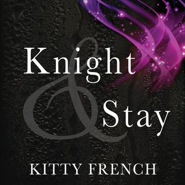 Knight and Stay - Kitty French