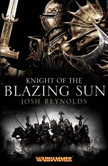 Knight of the Blazing Sun - Josh Reynolds