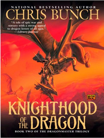 Knighthood of the Dragon - Chris Bunch