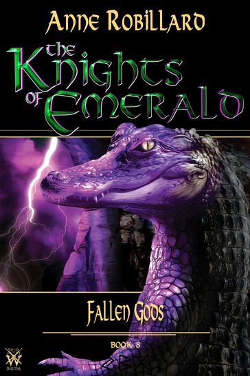 Knights of Emerald 08 : Fallen Gods - Anne Robillard