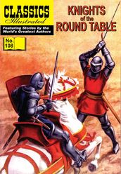 Knights of the Round Table - Classics Illustrated #108