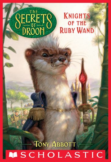 Knights of the Ruby Wand (The Secrets of Droon #36) - Tony Abbott