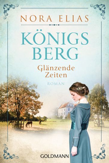 Königsberg. Glänzende Zeiten - Nora Elias