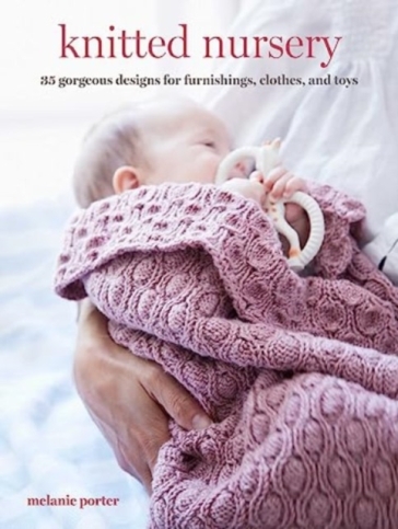 Knitted Nursery - Melanie Porter
