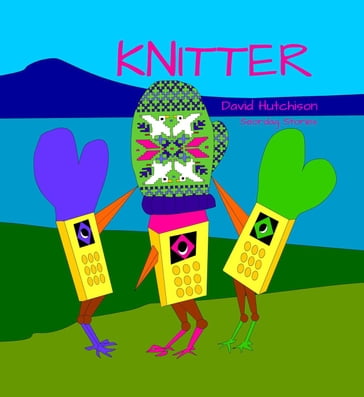 Knitter - David Hutchison