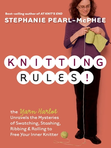 Knitting Rules! - Stephanie Pearl-McPhee