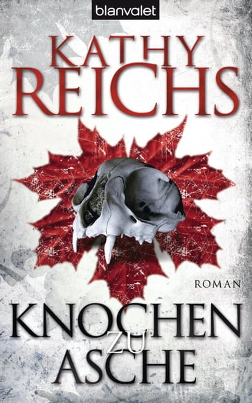 Knochen zu Asche - Kathy Reichs