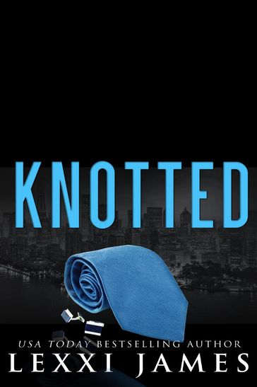 Knotted - Lexxi James