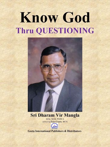 Know God Thru Questioning - Dharam Vir Mangla