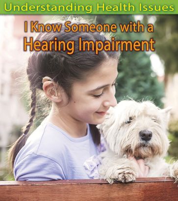 I Know Someone with a Hearing Impairment - Vic Parker