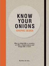 Know Your Onions: Graphic Design