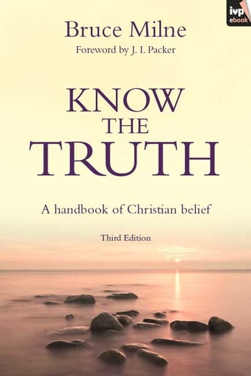 Know the Truth - Bruce Milne