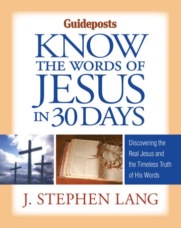 Know the Words of Jesus in 30 Days - J. Stephen Lang