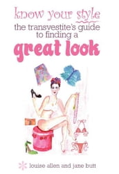 Know your style the transvestites guide to finding a great look