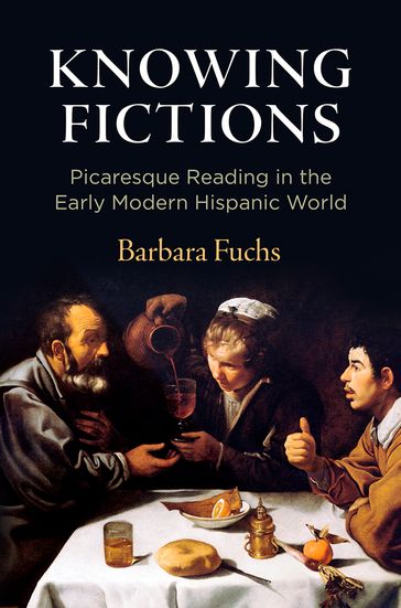Knowing Fictions - Barbara Fuchs