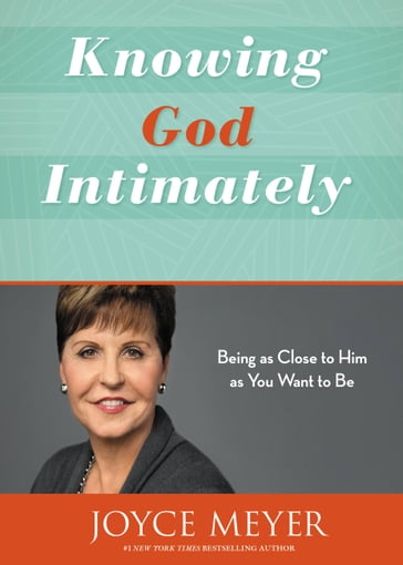 Knowing God Intimately - Joyce Meyer