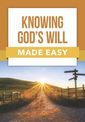 Knowing God s Will Made Easy