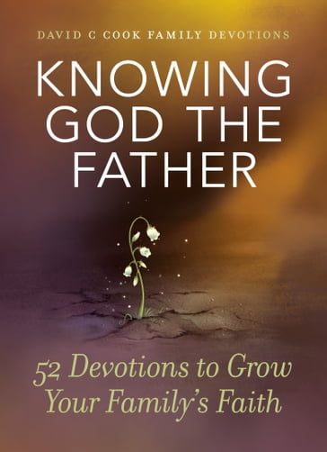 Knowing God the Father - David C Cook