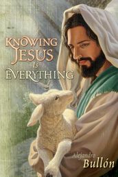 Knowing Jesus is Everything