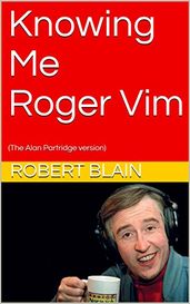 Knowing Me Roger Vim