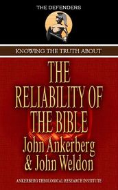 Knowing The Truth About The Reliability Of The Bible