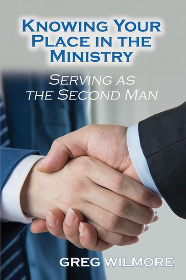 Knowing Your Place in the Ministry - Greg Wilmore