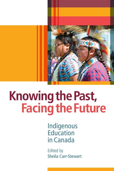 Knowing the Past, Facing the Future - Sheila Carr-Stewart