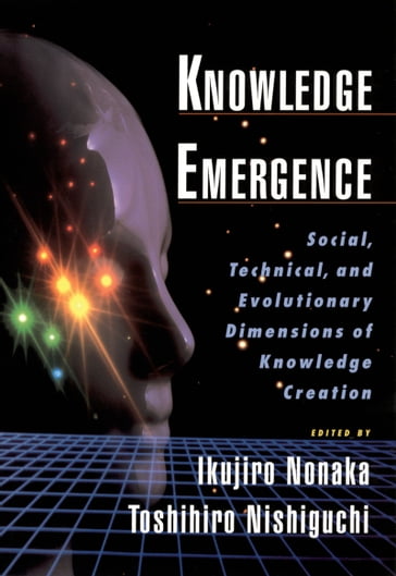 Knowledge Emergence - Ikujiro Nonaka - Toshihiro Nishiguchi