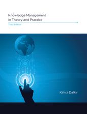 Knowledge Management in Theory and Practice, third edition