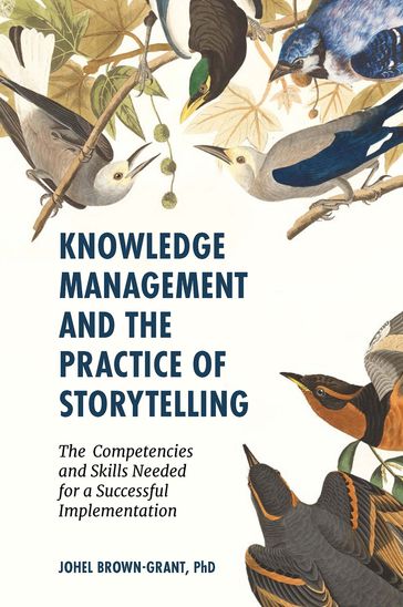 Knowledge Management and the Practice of Storytelling - PhD Johel Brown-Grant