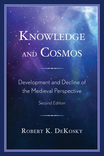 Knowledge and Cosmos - Robert K. DeKosky