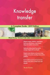 Knowledge transfer A Complete Guide - 2019 Edition