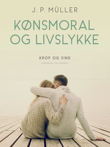 Kønsmoral og livslykke - J. P. Muller