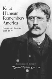 Knut Hamsun Remembers America