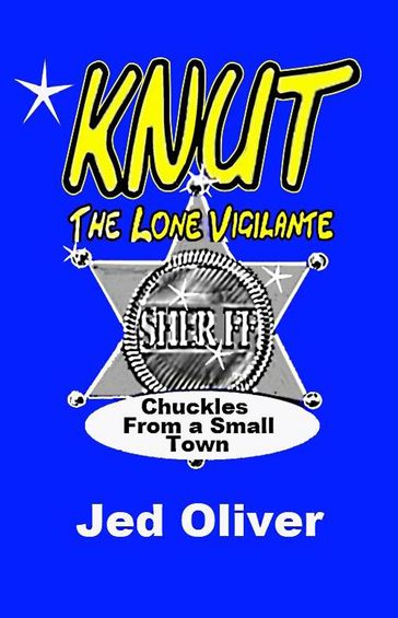 Knut (the lone vigilante) - Jed Oliver