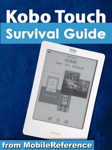 Kobo Touch Survival Guide (Mobi Manuals) - Toly K