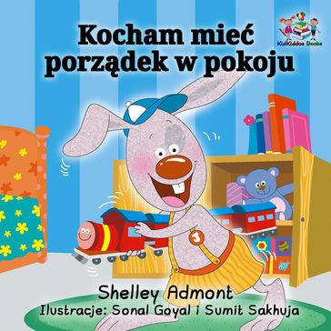 Kocham mie porzdek w pokoju - Shelley Admont - KidKiddos Books