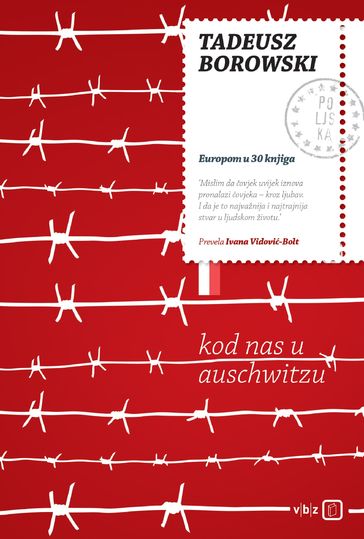 Kod nas u Auschwitzu - Tadeus Borowski