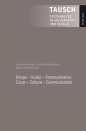 Koerper  Kultur  Kommunikation - Corps  Culture  Communication