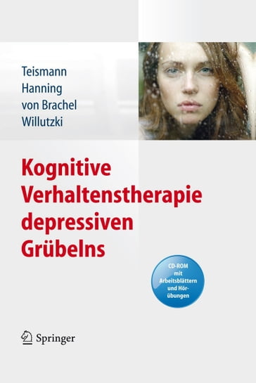 Kognitive Verhaltenstherapie depressiven Grübelns - Tobias Teismann - Sven Hanning - Ruth von Brachel - Ulrike Willutzki