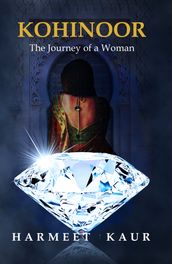 Kohinoor: The Journey of a Woman