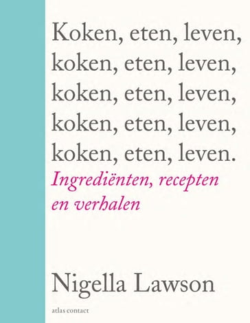 Koken, eten, leven - Nigella Lawson