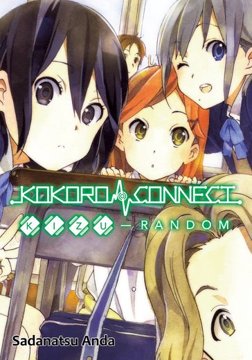 Kokoro Connect Volume 2: Kizu Random - Sadanatsu Anda