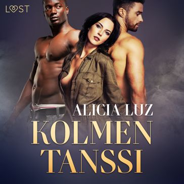 Kolmen tanssi - eroottinen novelli - Alicia Luz