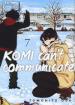Komi can t communicate. 7.