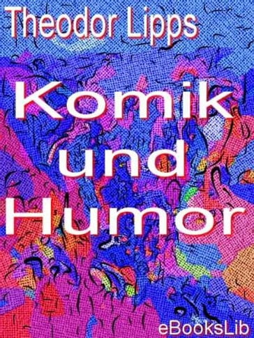 Komik und Humor - Theodor Lipps